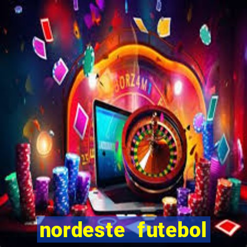 nordeste futebol vip net